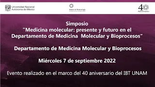 Simposio Departamento de Medicina Molecular y Bioprocesos