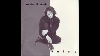 MASSIMO DI CATALDO -ANIME prima versione solista originale 1996