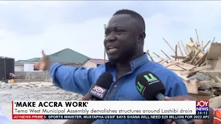 ‘Make Accra Work’: Tema West Municipal Assembly demolishes structures around Lashibi drain (27-4-21)
