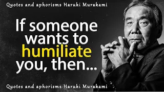 Excellent Quotes by Haruki Murakami That Open Your Eyes to Many Things in Life