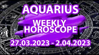 Aquarius weekly horoscope | 27th March to 2th April, 2023 | Career, Finance, Love, Health