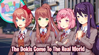 The Dokis Come To The Real World!!!!(DEMO)(DDLC True World! MOD)