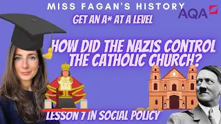 How did the Nazis control the Catholic Church? | A LEVEL HISTORY | GET AN A*