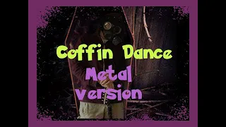 Coffin Dance METAL Version! ITALIAN-GUY