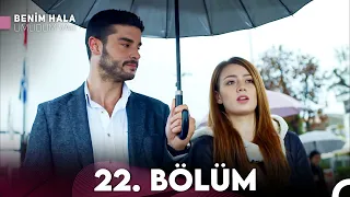 Benim Hala Umudum Var 22. Bölüm (FULL HD)