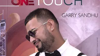 ONE TOUCH | GARRY SANDHU ft. ROACH KILLA | FULL AUDIO SONG | FRESH MEDIA RECORDS