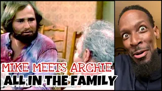 All In The Family: Mike Meets Archie Bunker For The First Time | Reaction