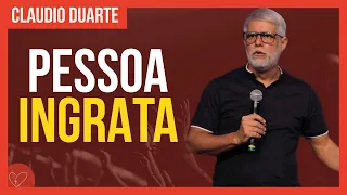 Cláudio Duarte - Pessoas INGRATAS