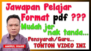 Menanda Jawapan Format pdf | Mudah dan Lancar, Pensyarah & Guru Mesti Tonton Video Ini...