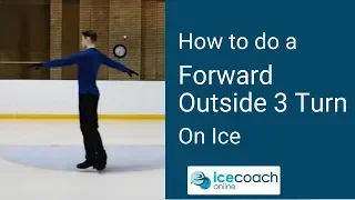 Ice Skating Tutorial - How to do a Forward Outside 3 Turn on Ice