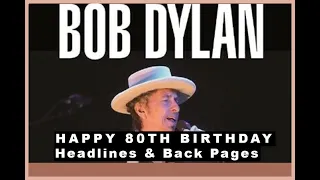 Bob Dylan@80 "younger than that now" - Headlines & Back Pages - A tribute to Bob Dylan at 80