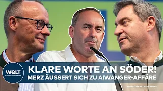 HUBERT AIWANGER: Friedrich Merz richtet deutliche Worte an Markus Söder