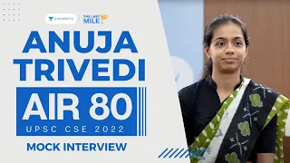 Anuja Trivedi, Rank 80, IAS - UPSC 2022 | Mock Interview | Sociology Optional | IAS Interview
