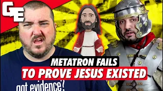 @metatronyt FAILS To Prove Jesus Historically Existed