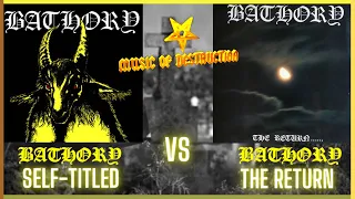 ▶️Bathory Self Titled Vs The Return◀️