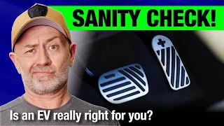 Sanity check: Is an EV really right for you? | Auto Expert John Cadogan