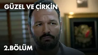 Güzel ve Çirkin 2. Bölüm - Full Bölüm