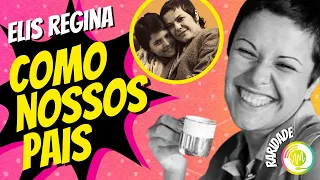 Elis Regina - Como Nossos Pais (Musicalidade)[Raridade]