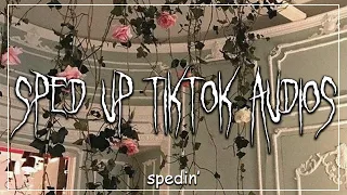 Sped Up Tiktok Audios - spedin' pt.16 ♡