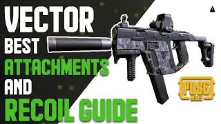 PUBG Mobile Vector Best Attachments and Recoil Guide