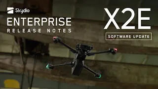 Enterprise Release Notes: Skydio X2E (May 2023)