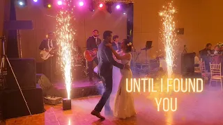 Until I Found You - THE NOTION (Stephen Sanchez Cover) Couples First Dance