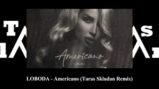 LOBODA - Americano (Taras Skladan Remix)