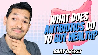 What Does Antibiotics Do To Your Gut Health?