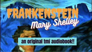 FRANKENSTEIN (Mary Shelley) - Chapter 12 (Vol. 2, Chapter 5) -  an original TMI full-text audiobook