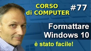 # 77 Formattare / Ripristinare un computer aggiornato a Windows 10 (seconda parte)