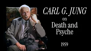 Carl Jung on Death and the Psyche (Colorized & Remastered)