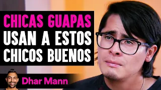 CHICAS GUAPAS Utilizan A Estos Chicos Amables | Dhar Mann