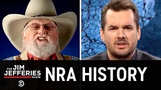 How the NRA Became So Awful - The Jim Jefferies Show
