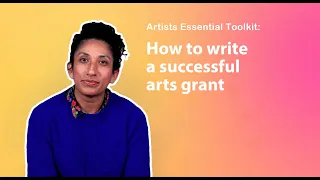 How to write a successful arts grant | Artists Essentials Toolkit