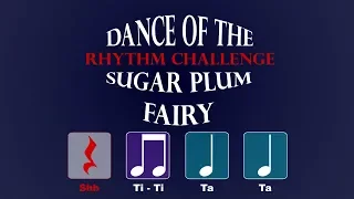 Dance of the Sugar Plum Fairy Rhythm Challenge