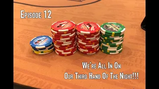 Poker Vlog Episode 12: We're All In On The Third Hand!!!