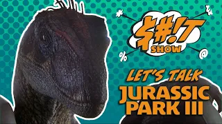 Sh*t Show Podcast: Jurassic Park III (2001) LIVE!