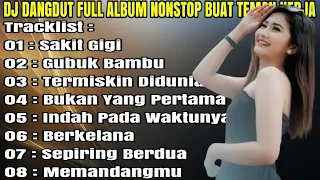 DJ NONSTOP FULL ALBUM - REMIX TERBAIK FULL BASS ENAK DIDENGAR SAMBIL KERJA