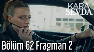 Kara Sevda 62. Bölüm 2. Fragman