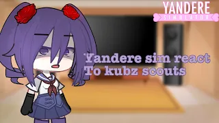 Yandere simulator react to kubz scouts//part 5//Yandere simulator//gacha club//read description