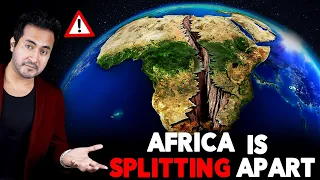 AFRICA is Splitting into 2 CONTINENTS | Why it's a Big Problem For INDIA?