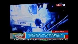 BP: Panloloob ng apat na binatilyo sa isang bodega, na-huli sa CCTV