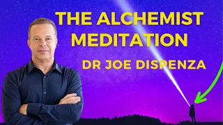 Awaken Your Inner Magician | Dr Joe Dispenza | The Alchemist Meditation