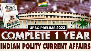 COMPLETE Indian Polity CURRENT AFFAIRS FROM UDAAN 500+ IN 7 HOURS | UPSC 2023