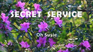 Secret Service "Oh Susie"