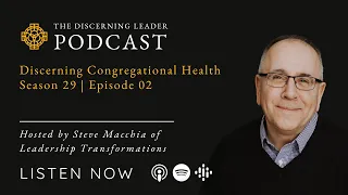 Rick Anderson | Discerning Congregational Health, Episode 2