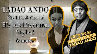 TADAO ANDO His Life, Career, & his ARCHITECTURAL signature STYLES! get to know the famous architect!