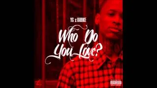 YG ft. Drake - Who Do You Love [HD]