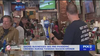 Bronx businesses see pre-pandemic crowds during Yankees home opener