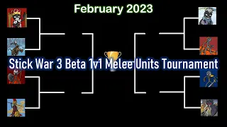 Stick War 3 Beta 1v1 Melee Units Tournament | February 2023 [Just for fun]